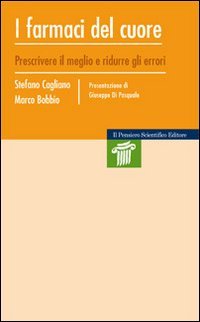 I farmaci del cuore. Prescrivere il meglio e ridurre gli errori