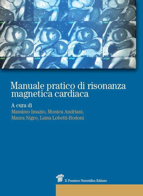 Manuale pratico di risonanza magnetica cardiaca (RM)