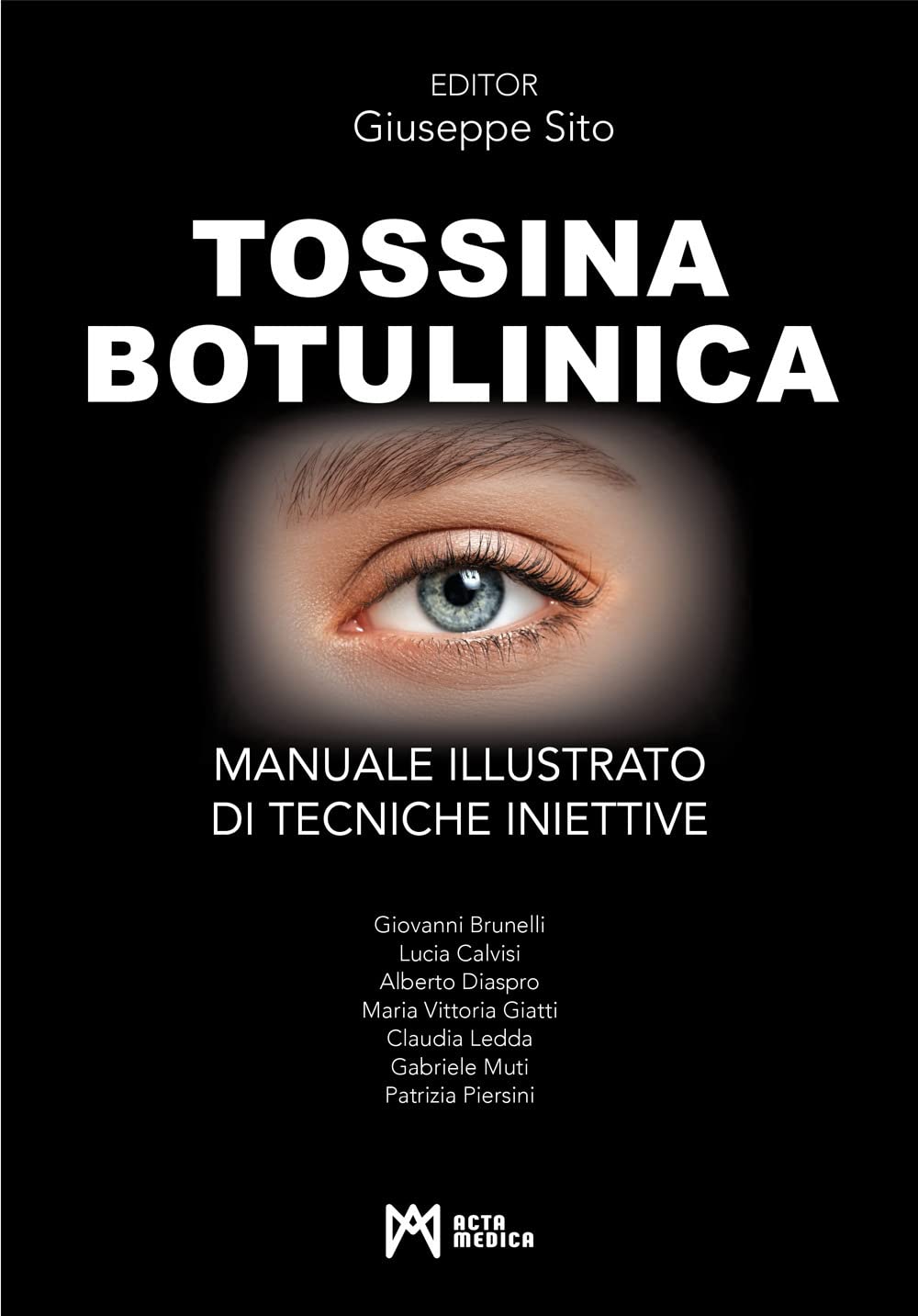 Tossina botulinica . Manuale illustrato di tecniche iniettive