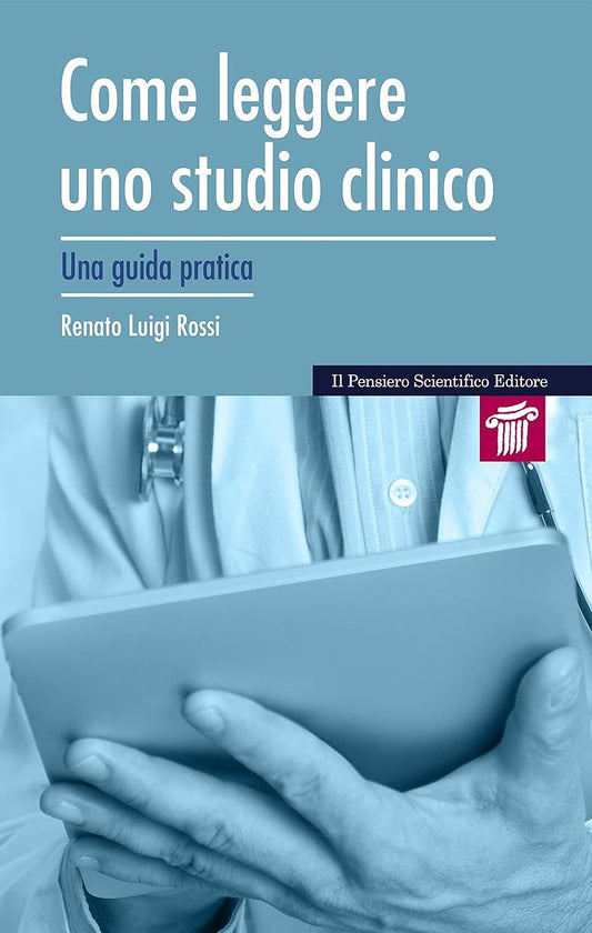 Come leggere uno studio clinico. Una guida pratica