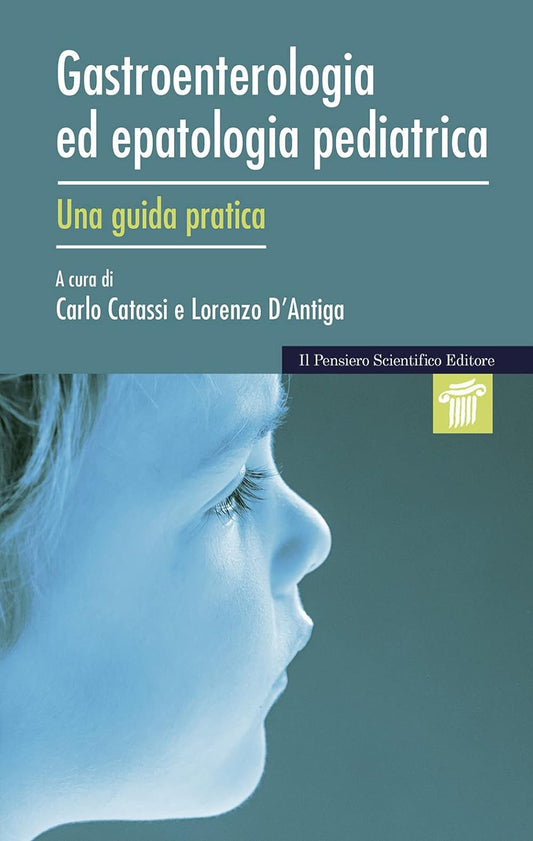 Gastroenterologia ed epatologia pediatrica. Una guida pratica