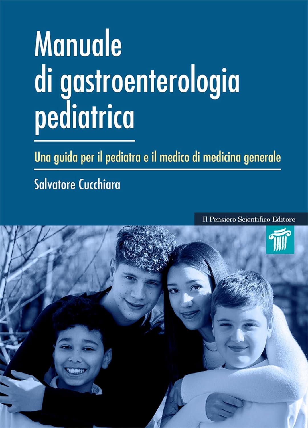 Manuale di gastroenterologia pediatrica - Una guida per il pediatra e il medico di medicina generale