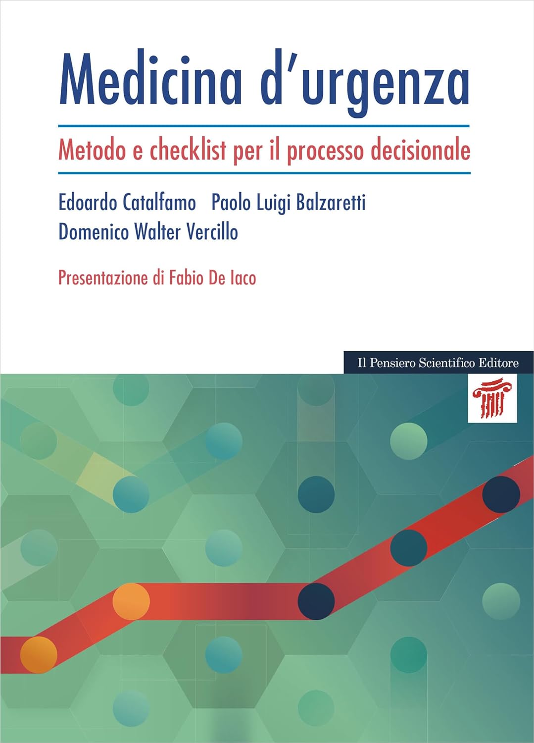 Medicina d’ urgenza - Metodo e checklist per il processo decisionale