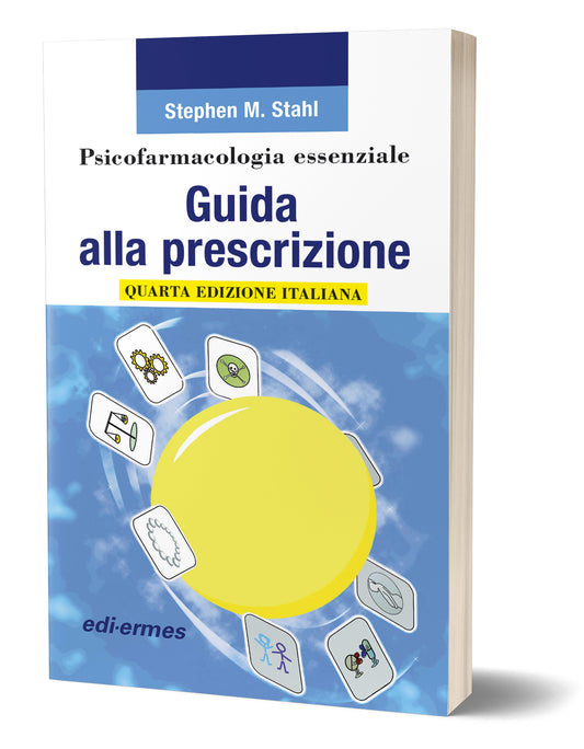 PSICOFARMACOLOGIA ESSENZIALE - GUIDA ALLA PRESCRIZIONE