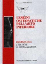 Lesioni osteopatiche dell' arto inferiore - Fisiopatologia e tecniche di normalizzazione