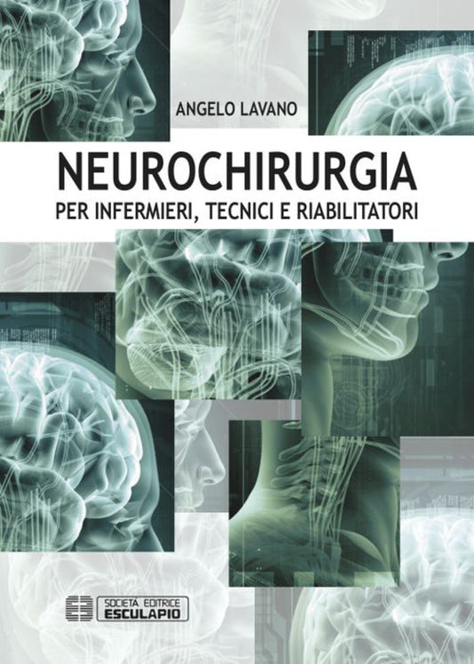 Neurochirurgia per Infermieri, Tecnici e Riabilitatori