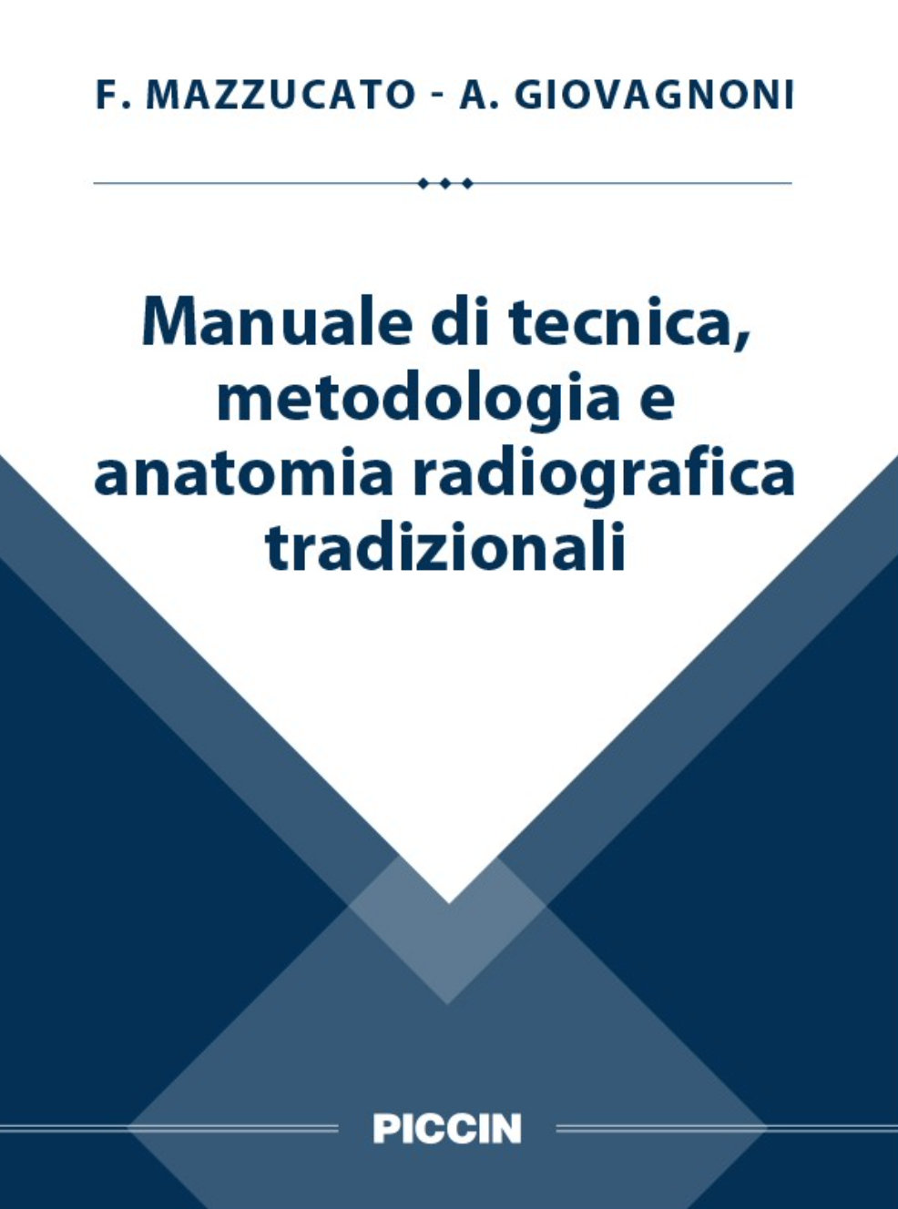 Manuale di tecnica, metodologia e anatomia radiografica tradizionali