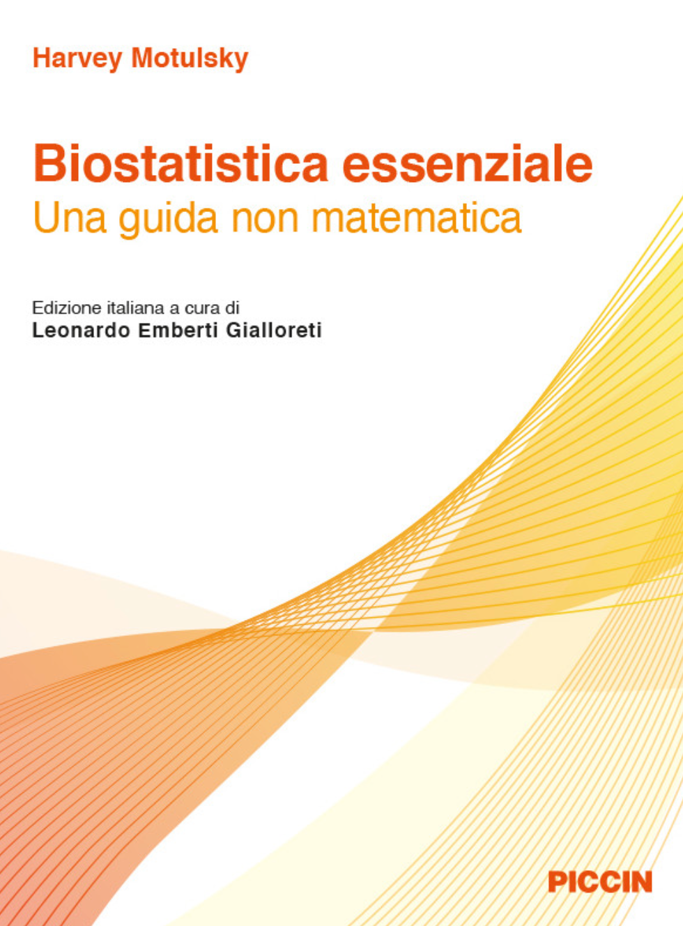 Biostatistica essenziale: una guida non matematica