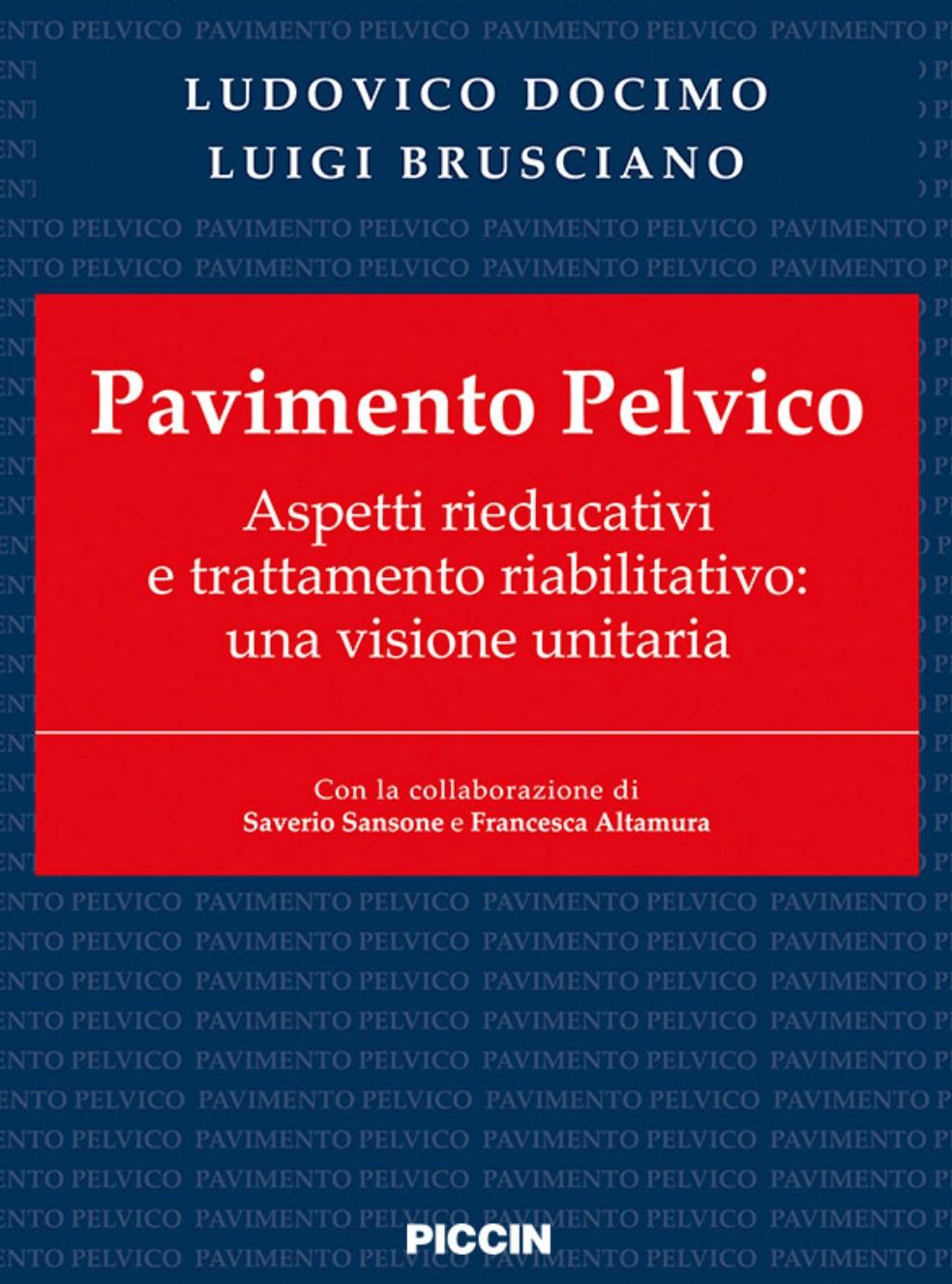 Pavimento Pelvico Aspetti rieducativi e trattamento riabilitativo - Una visione unitaria