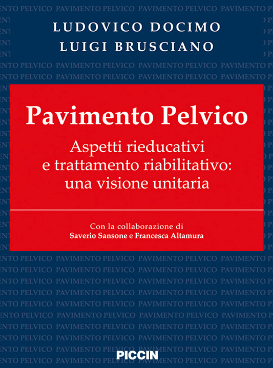 Pavimento Pelvico Aspetti rieducativi e trattamento riabilitativo - Una visione unitaria