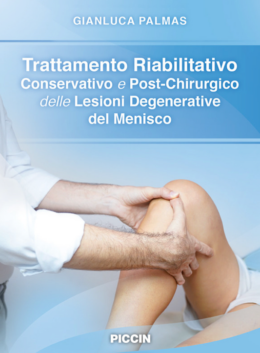 Trattamento Riabilitativo Conservativo e Post-Chirurgico delle Lesioni Degenerative del Menisco