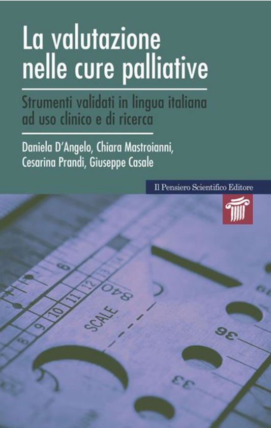 La valutazione nelle cure palliative - Raccolta di strumenti validati in lingua italiana ad uso clinico e di ricerca