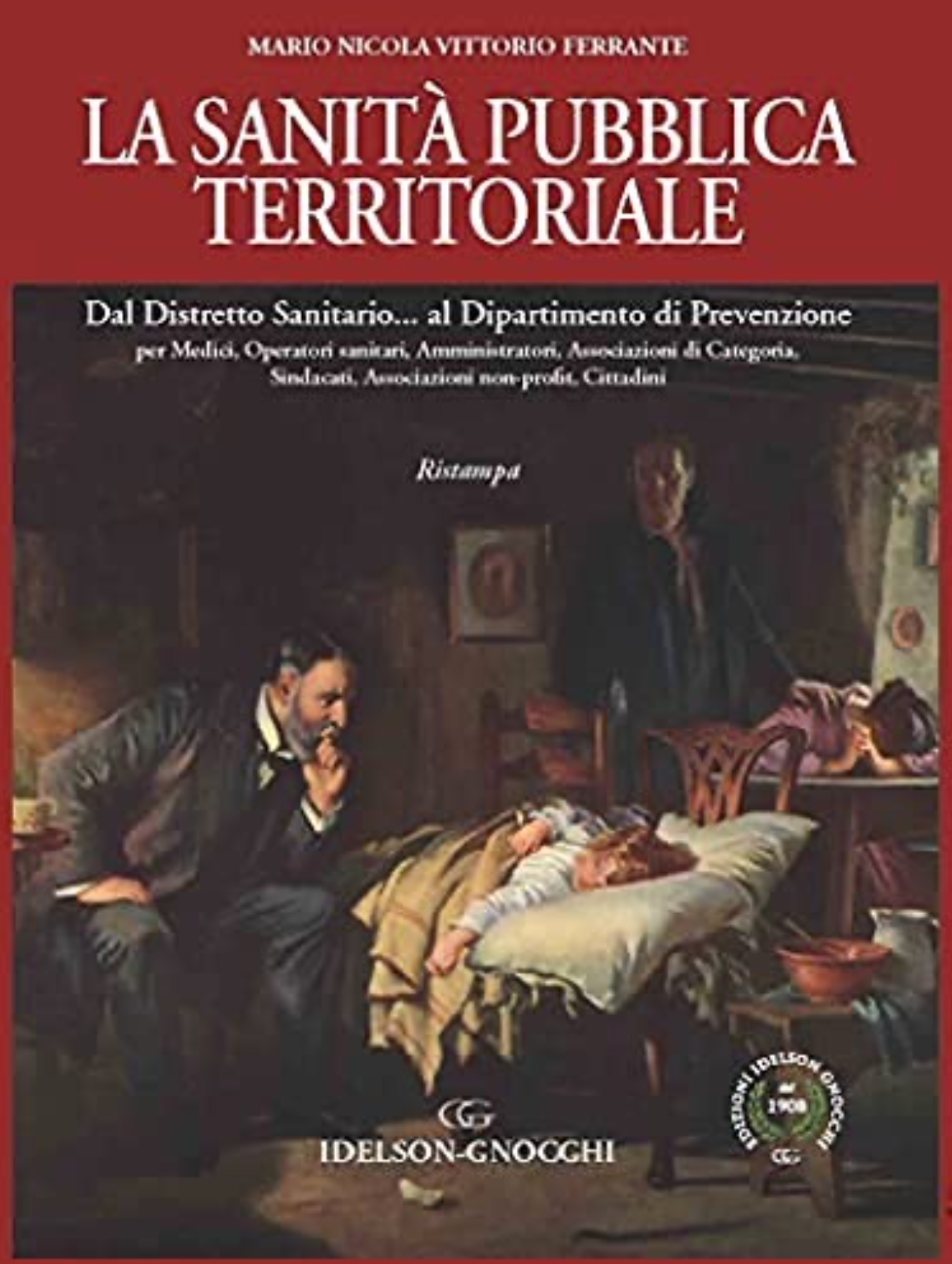 La sanità pubblica territoriale. Dal Distretto Sanitario al Dipartimento di Prevenzione