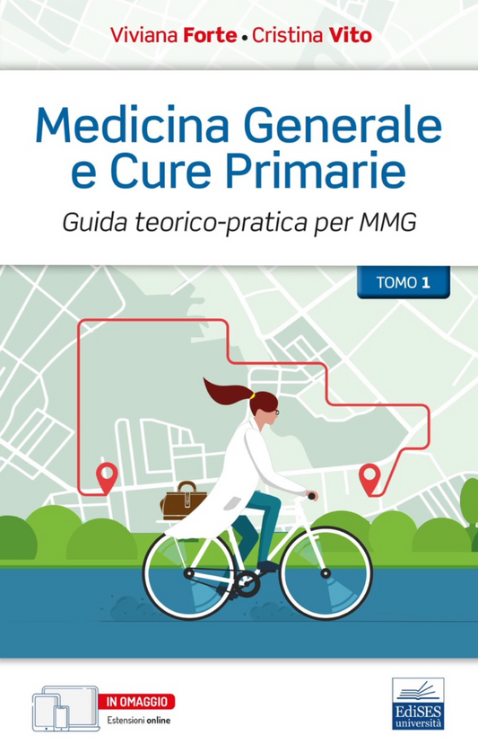 Medicina generale e cure primarie. Guida teorico-pratica per MMG