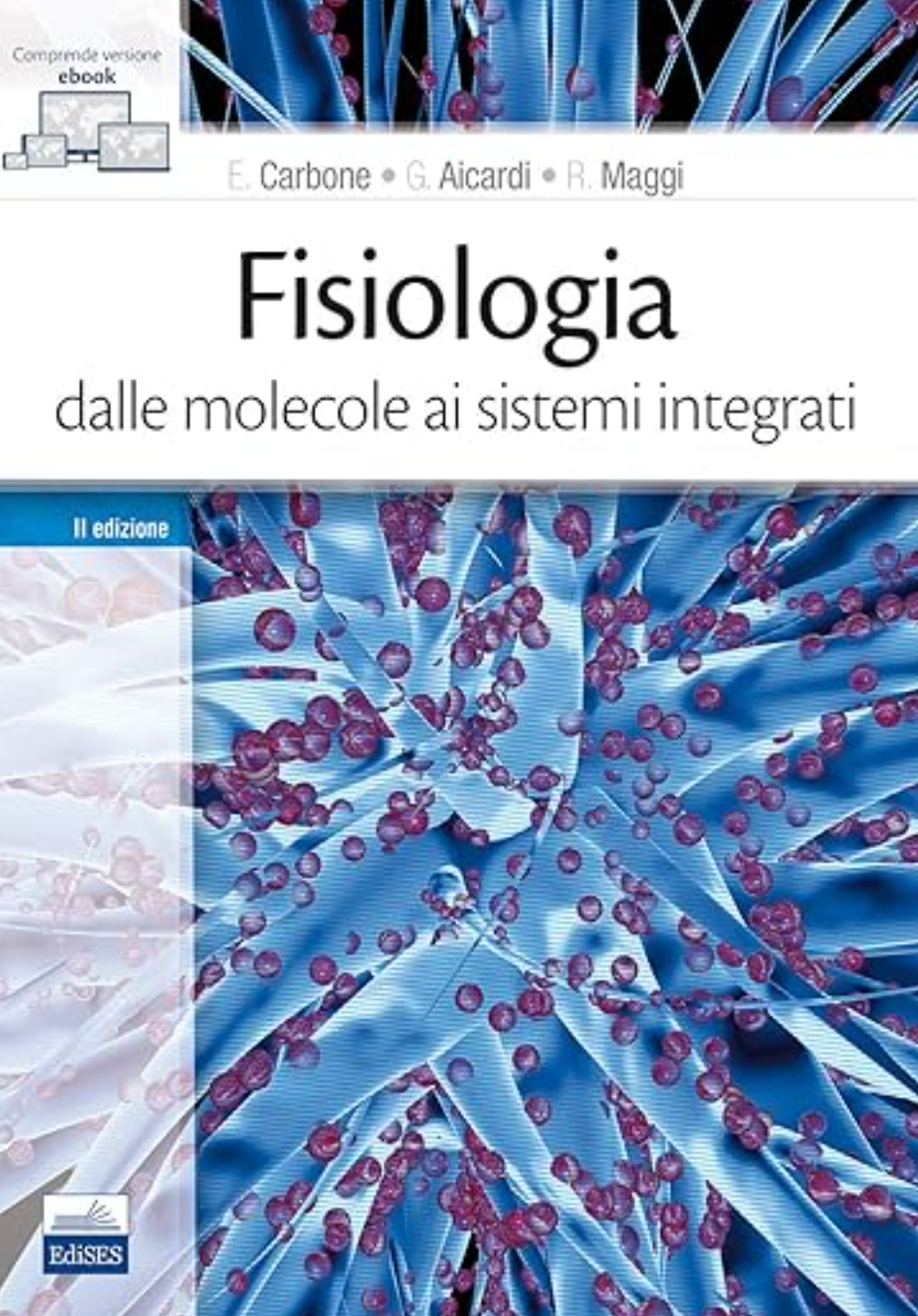 Fisiologia: dalle molecole ai sistemi integrati