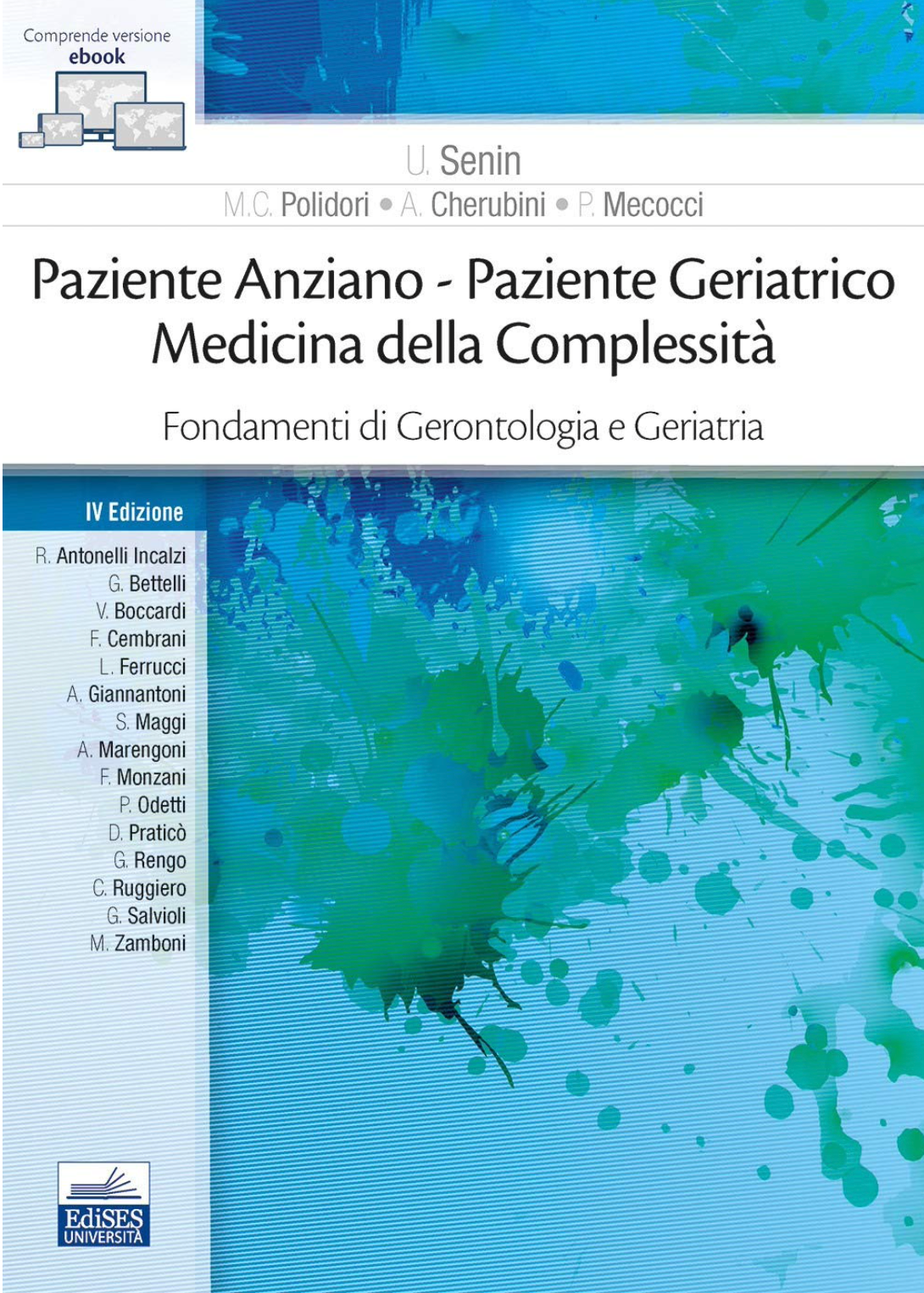 Paziente anziano e paziente geriatrico. Medicina della complessità - Fondamenti di Gerontologia e Geriatria