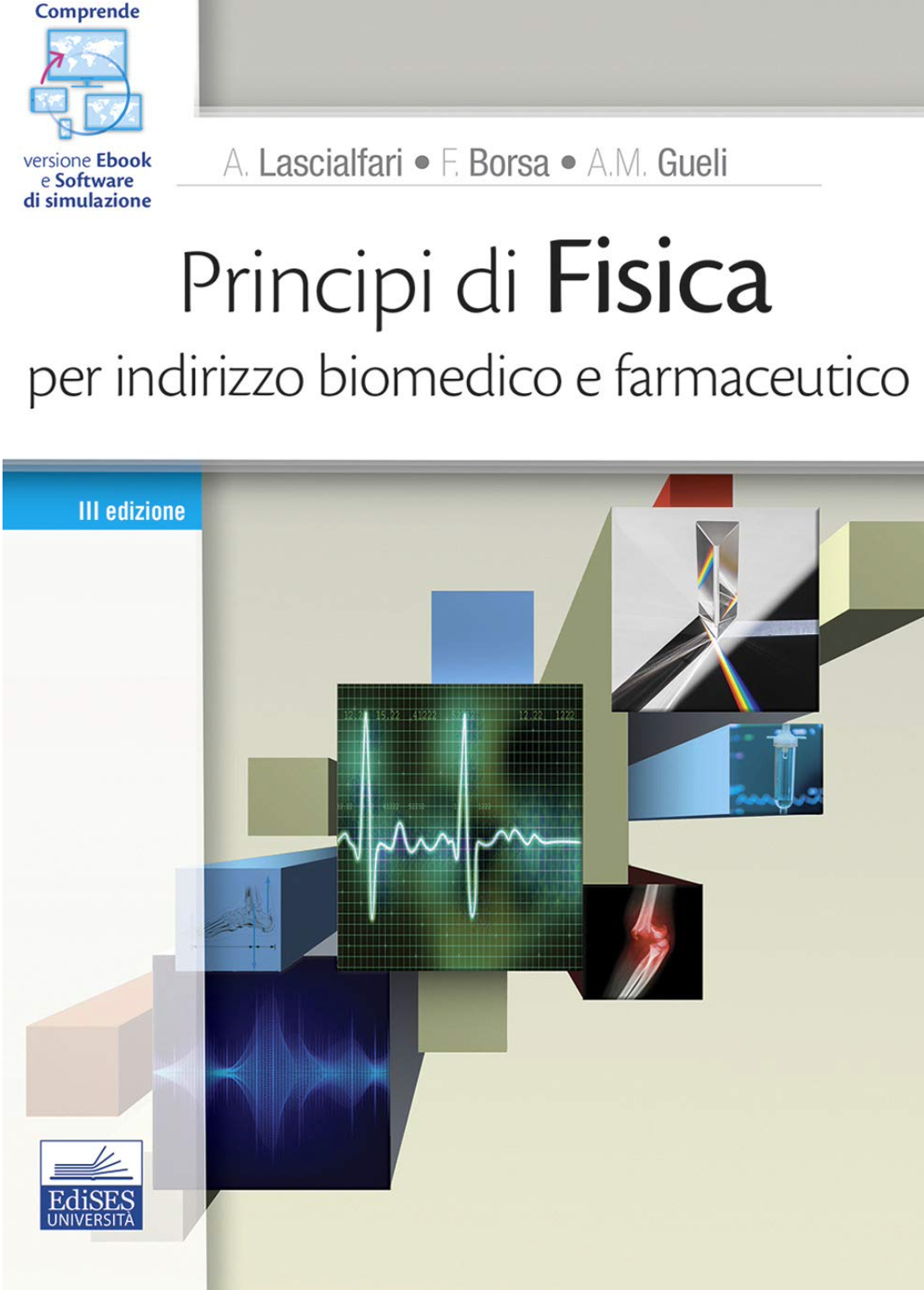 Principi di Fisica per indirizzo biomedico e farmaceutico.