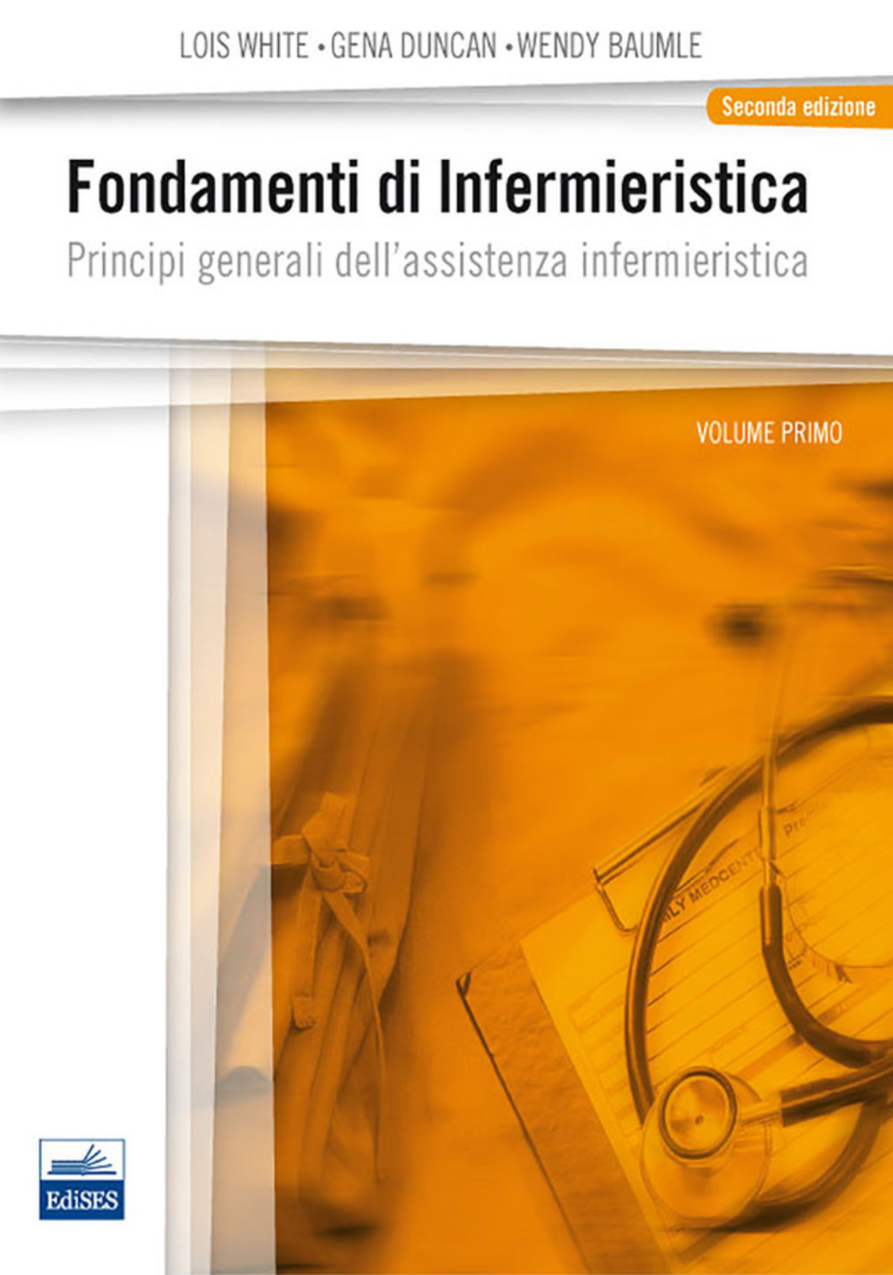 Fondamenti di Infermieristica - Principi generali dell'assistenza infermieristica