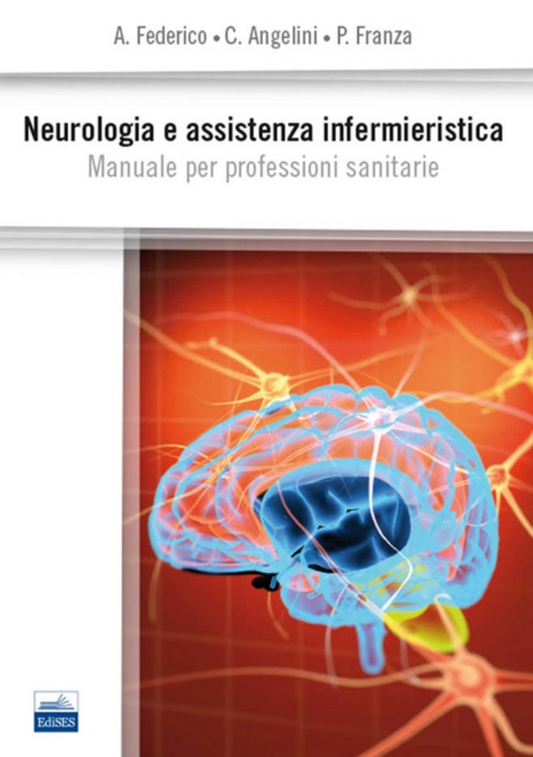 Neurologia e assistenza infermieristica - Manuale per professioni sanitarie