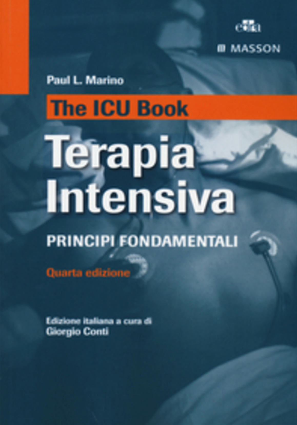 The ICU Book - Terapia intensiva . Principi Fondamentali