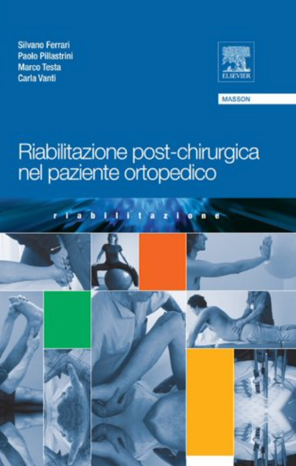 Riabilitazione post - chirurgica nel paziente ortopedico