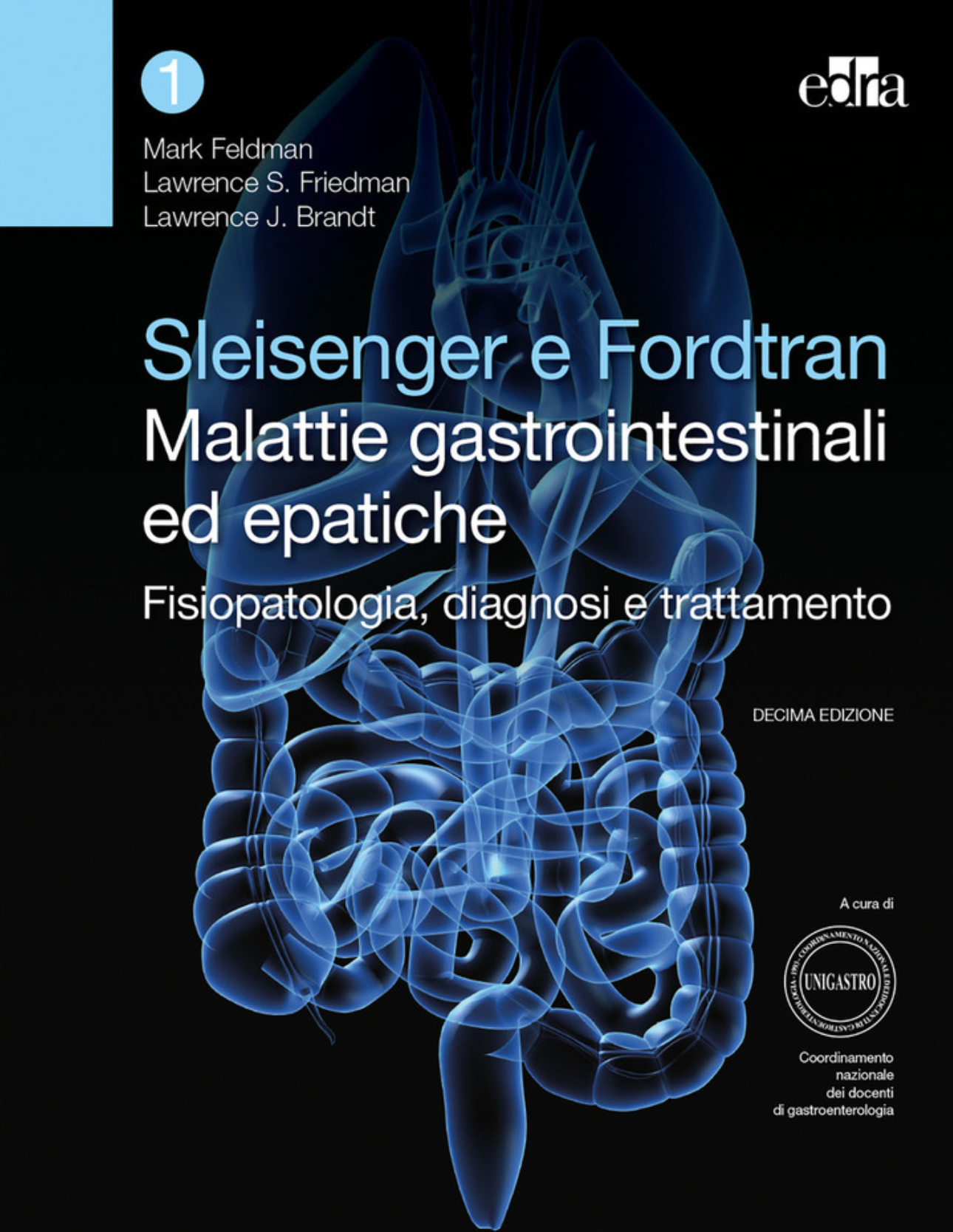 Sleisenger e Fordtran - Malattie gastrointestinali ed epatiche - Fisiopatologia, diagnosi e trattamento (