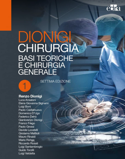 Dionigi: Chirurgia. Basi teoriche e Chirurgia generale