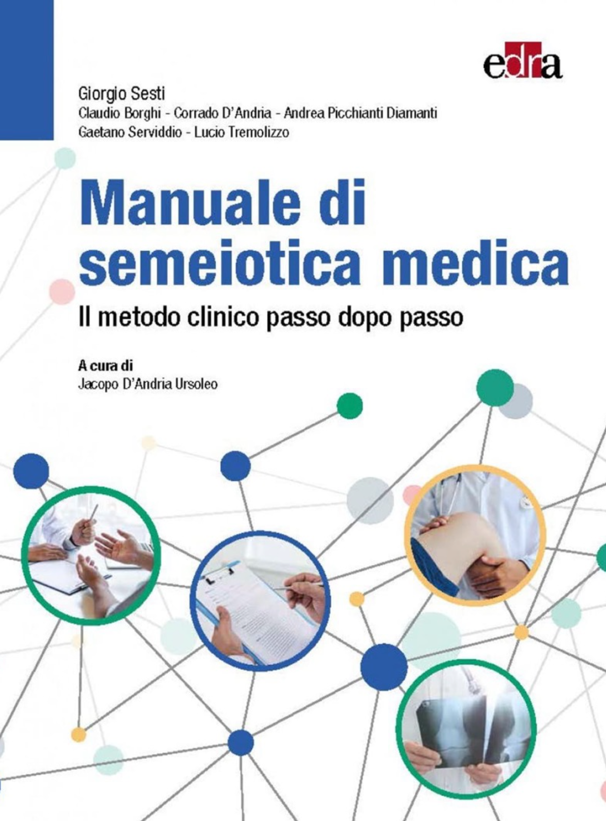 Manuale di semeiotica medica. Il metodo clinico passo dopo passo