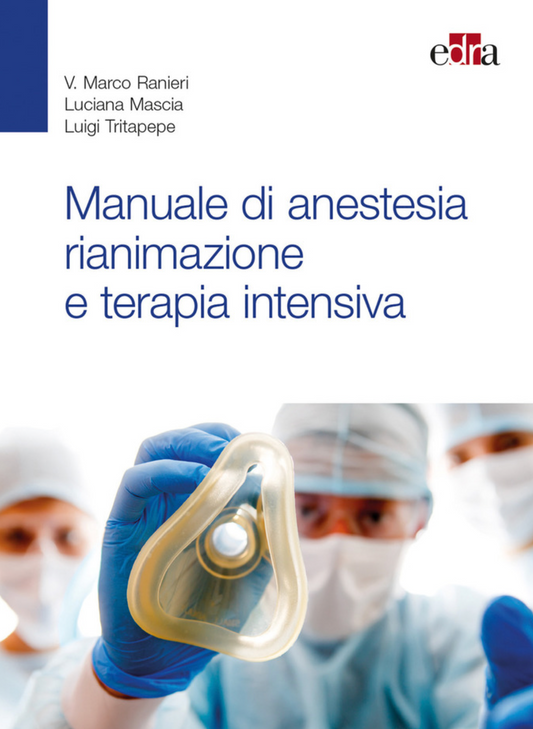 Manuale di anestesia, rianimazione e terapia intensiva