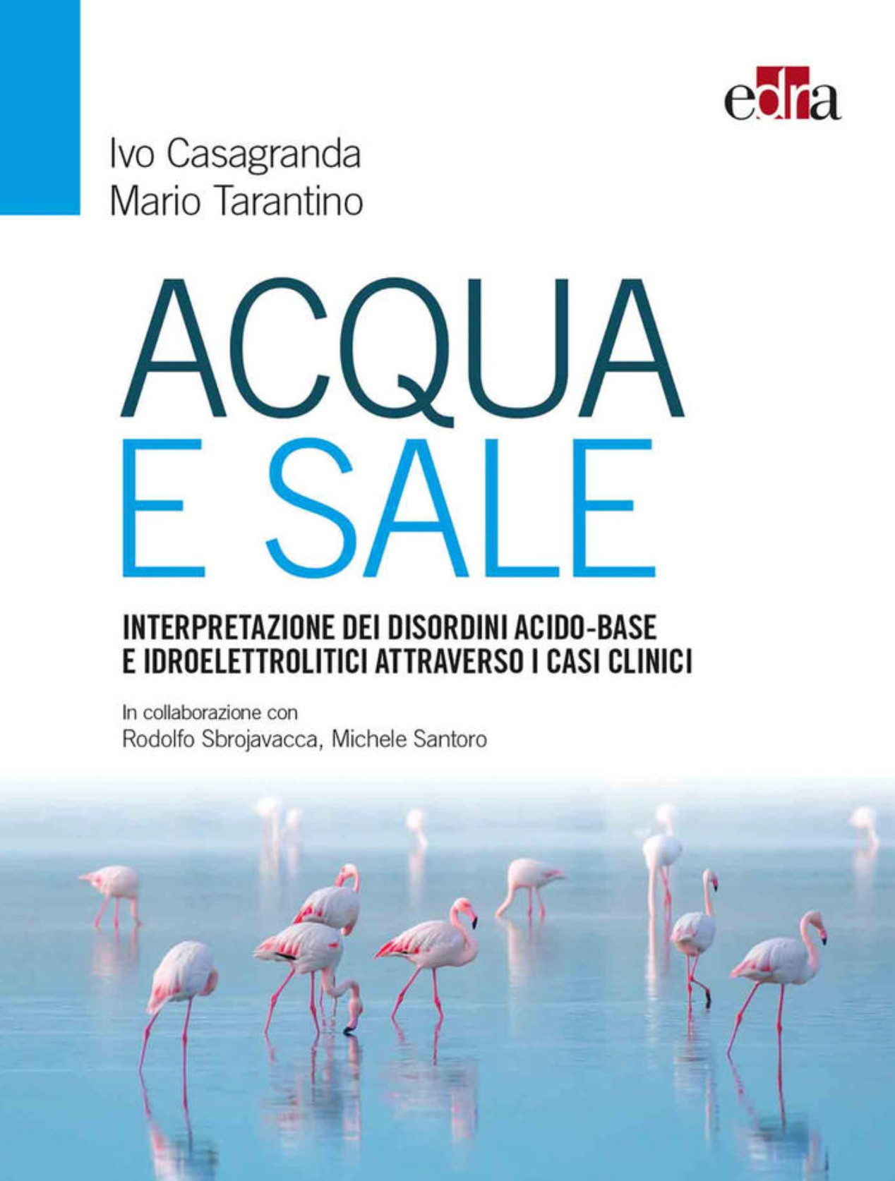 Acqua e Sale - Interpretazione dei disordini acido - base e idroelettrolitici attraverso i casi clinici