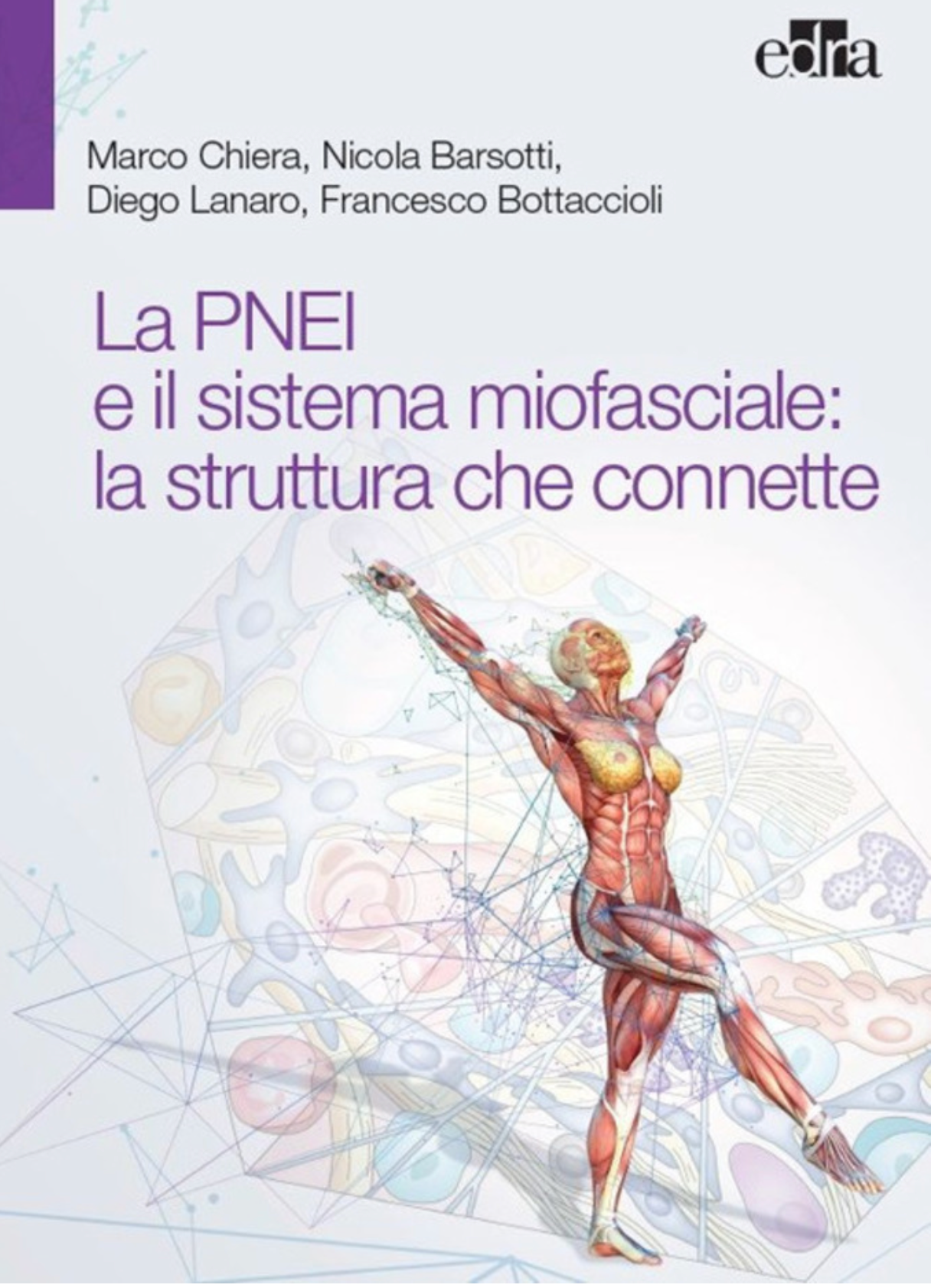 23°in Medicina muscoscheletrica La PNEI e il sistema miofasciale: la struttura che connette