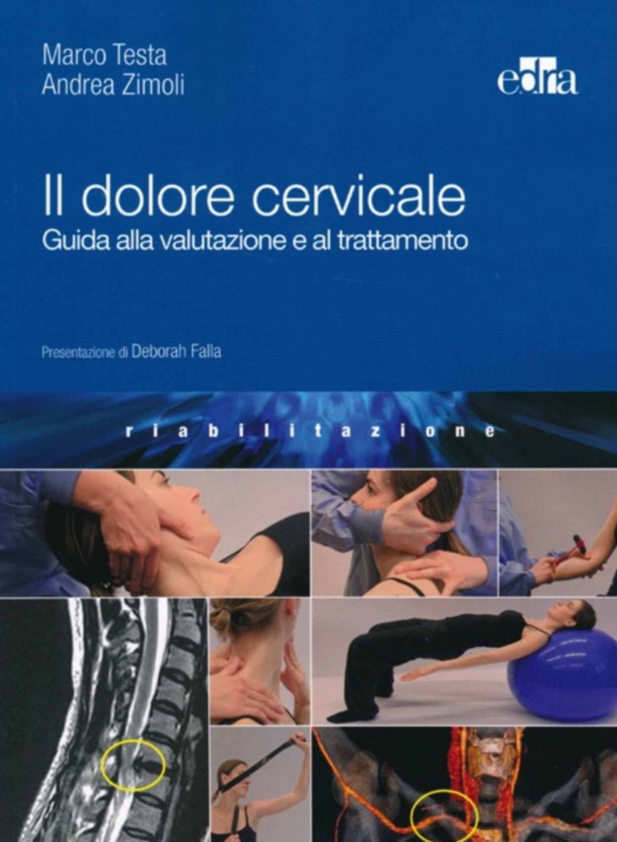 Il Dolore Cervicale - Guida alla valutazione e al trattamento