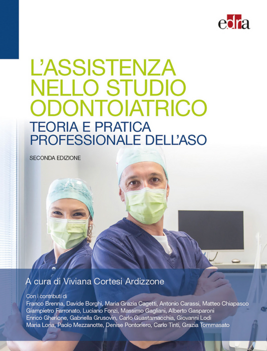 L'assistenza nello studio odontoiatrico - Teoria e pratica professionale dell'ASO