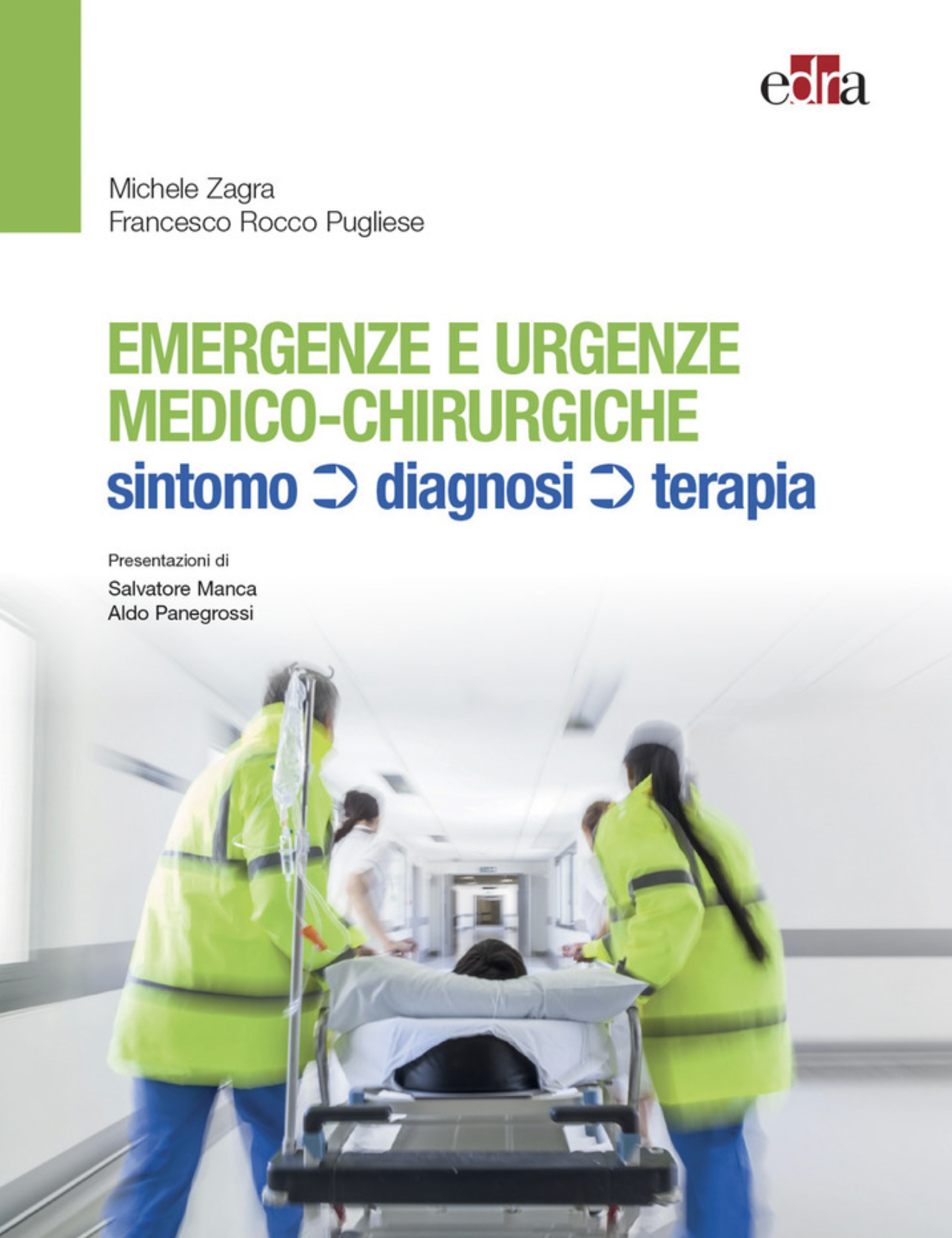 Emergenze ed urgenze medico - chirurgiche - Dal sintomo, alla diagnosi, alla terapia