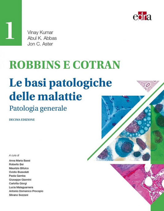 Robbins e Cotran - Volume 1 - Patologia generale: Le basi patologiche delle malattie