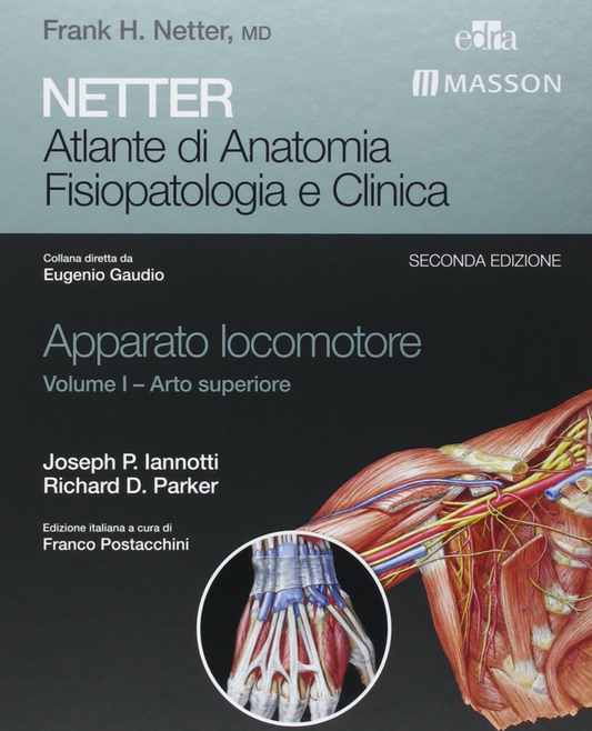 Netter - Atlante di Anatomia Fisiopatologia e Clinica - Apparato Locomotore - Arto superiore - Guida alla valutazione e al trattamento