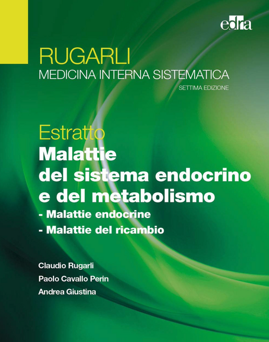 Malattie del sistema endocrino e del metabolismo (Malattie endocrine - Malattie del ricambio) - Rugarli Medicina interna sistematica