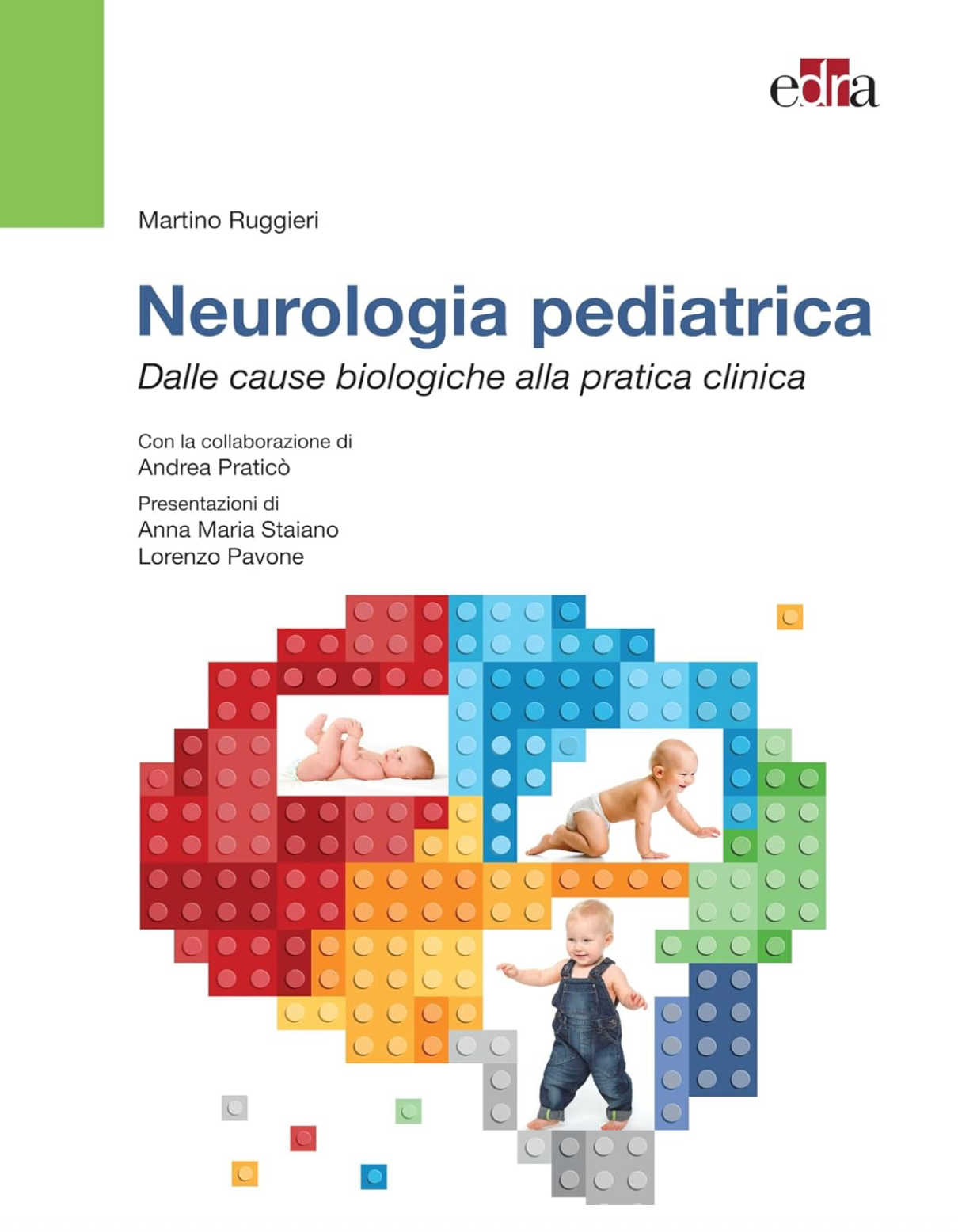 Neurologia pediatrica - Dalle cause biologiche alla pratica clinica