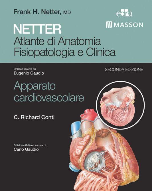 Netter - Atlante di Anatomia - Fisiopatologia e Clinica - Apparato cardiovascolare