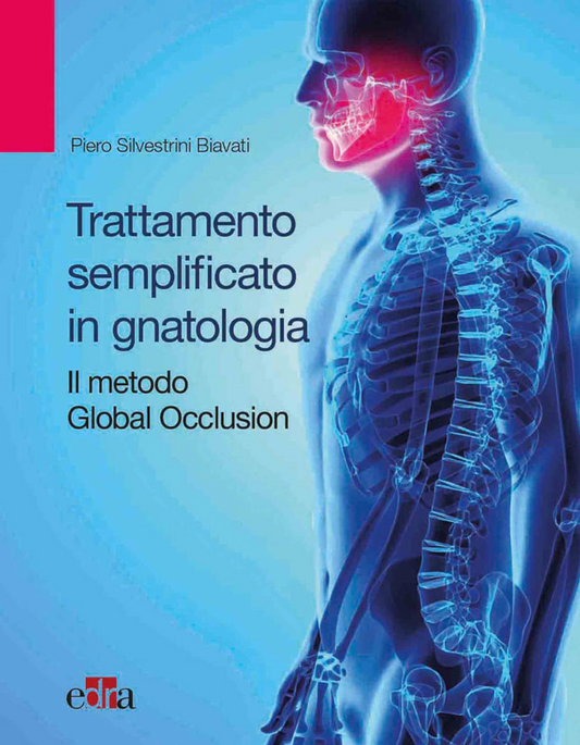 Trattamento semplificato in gnatologia - Il metodo Global Occlusion