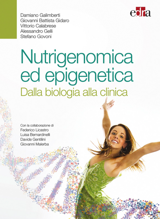 Nutrigenomica ed epigenetica - Dalla biologia alla clinica