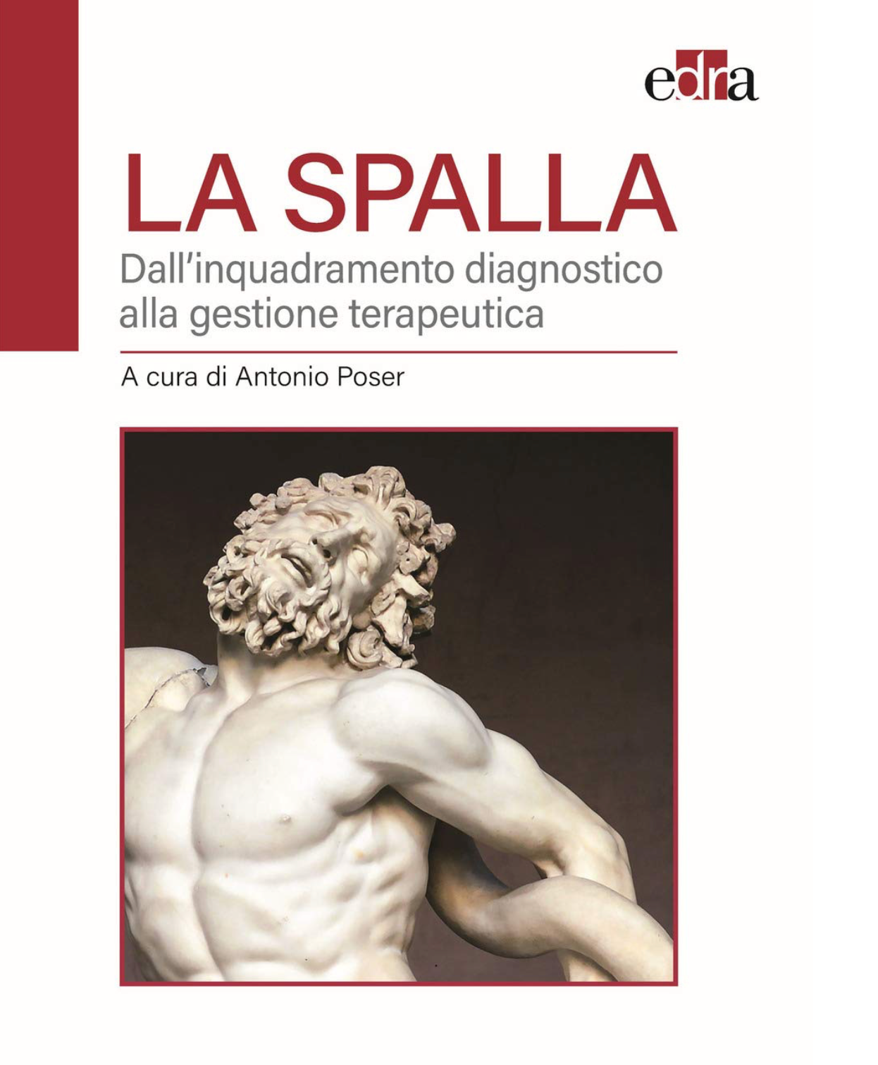 La spalla - Dall' inquadramento diagnostico alla gestione terapeutica