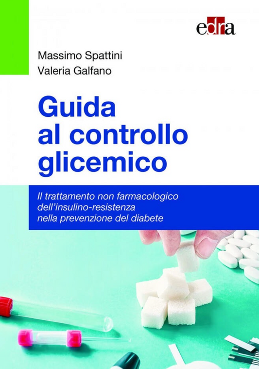 Guida al controllo glicemico - Il trattamento non farmacologico dell' insulino - resistenza nella prevenzione del diabete