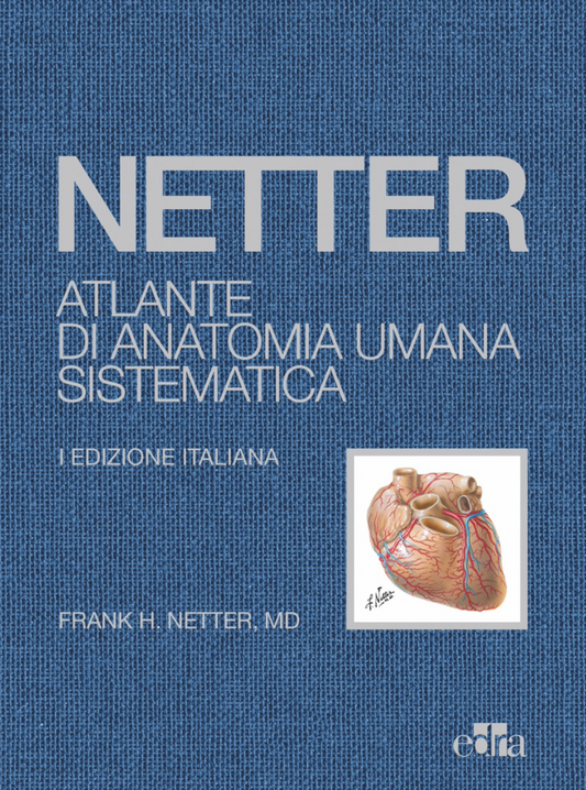 Netter: Atlante di Anatomia Umana Sistematica di Netter