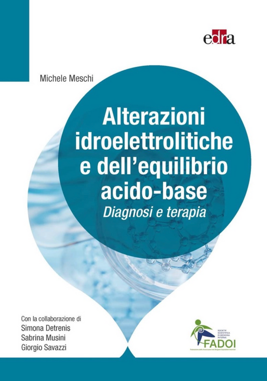 Alterazioni idroelettrolitiche e dell’ equilibrio acido - base Diagnosi e terapia