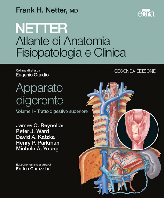 Netter - Atlante di Anatomia - Fisiopatologia e Clinica - Apparato digerente - Tratto digestivo superiore