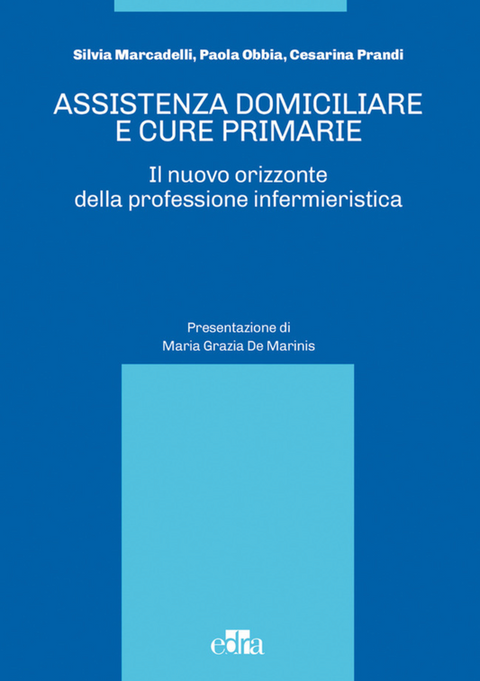 Assistenza domiciliare e cure primarie - Il nuovo orizzonte della professione infermieristica