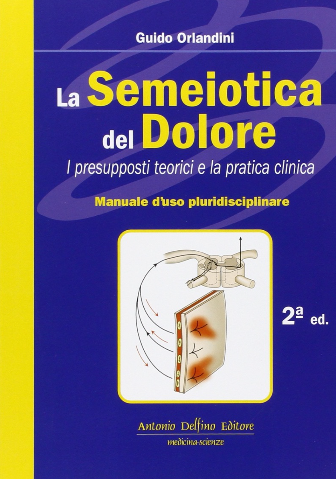 La semeiotica del dolore - I presupposti teorici e la pratica clinica