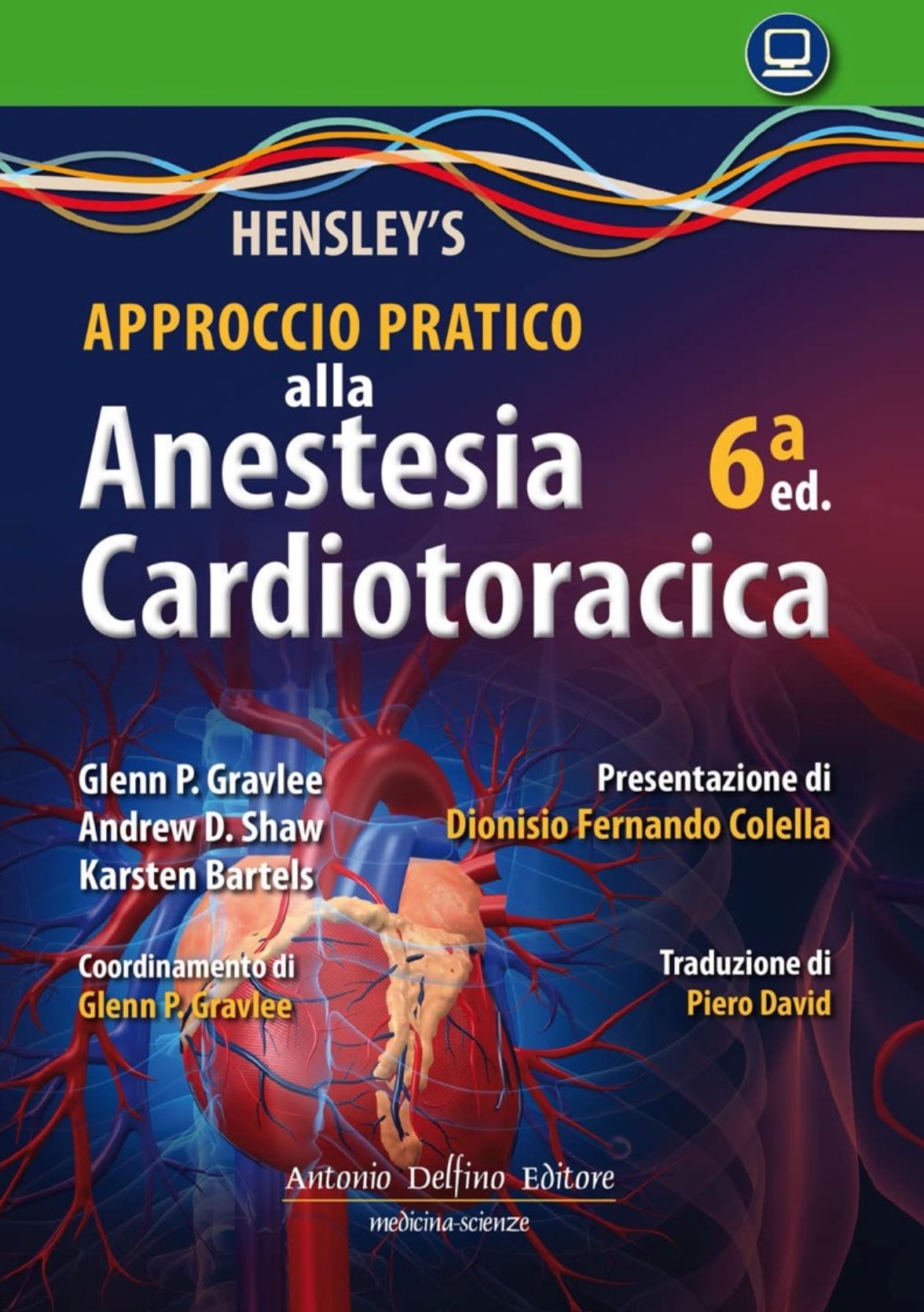 Hensley's - Approccio Pratico alla Anestesia Cardiotoracica