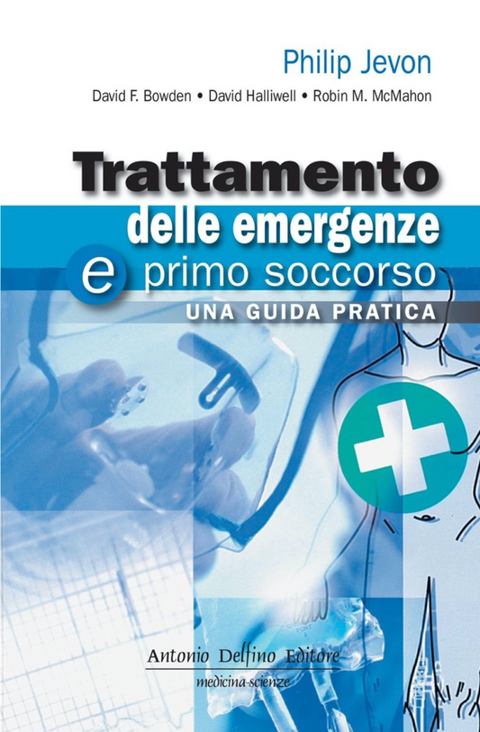 Trattamento delle emergenze e primo soccorso - Una guida pratica